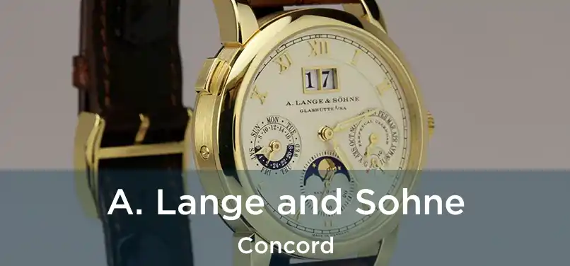 A. Lange and Sohne Concord