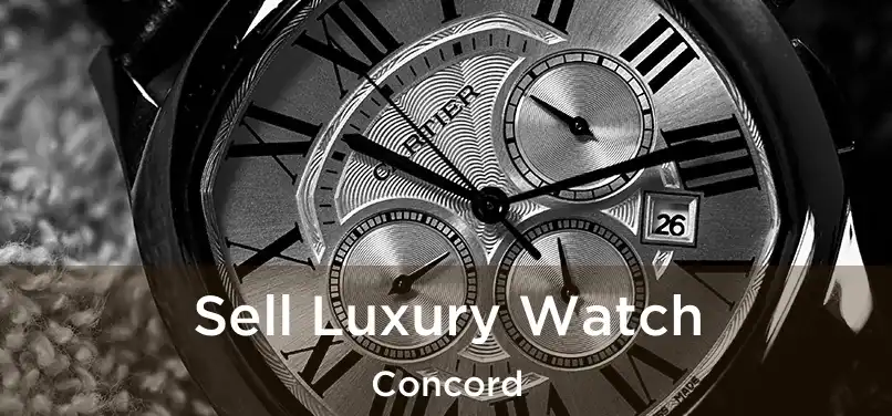 Sell Luxury Watch Concord