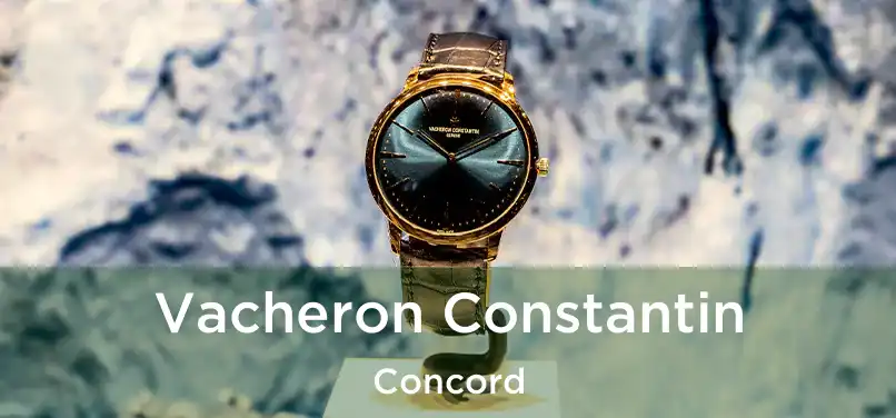 Vacheron Constantin Concord